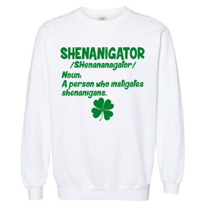 Shenanigator Definition Person Instigates Shenanigans  Garment-Dyed Sweatshirt