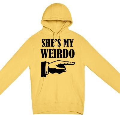 She's  My Weirdo Premium Pullover Hoodie