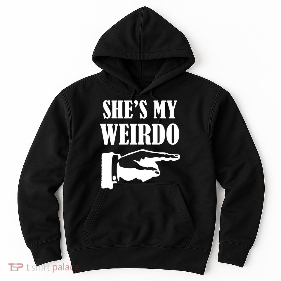 She's  My Weirdo Hoodie