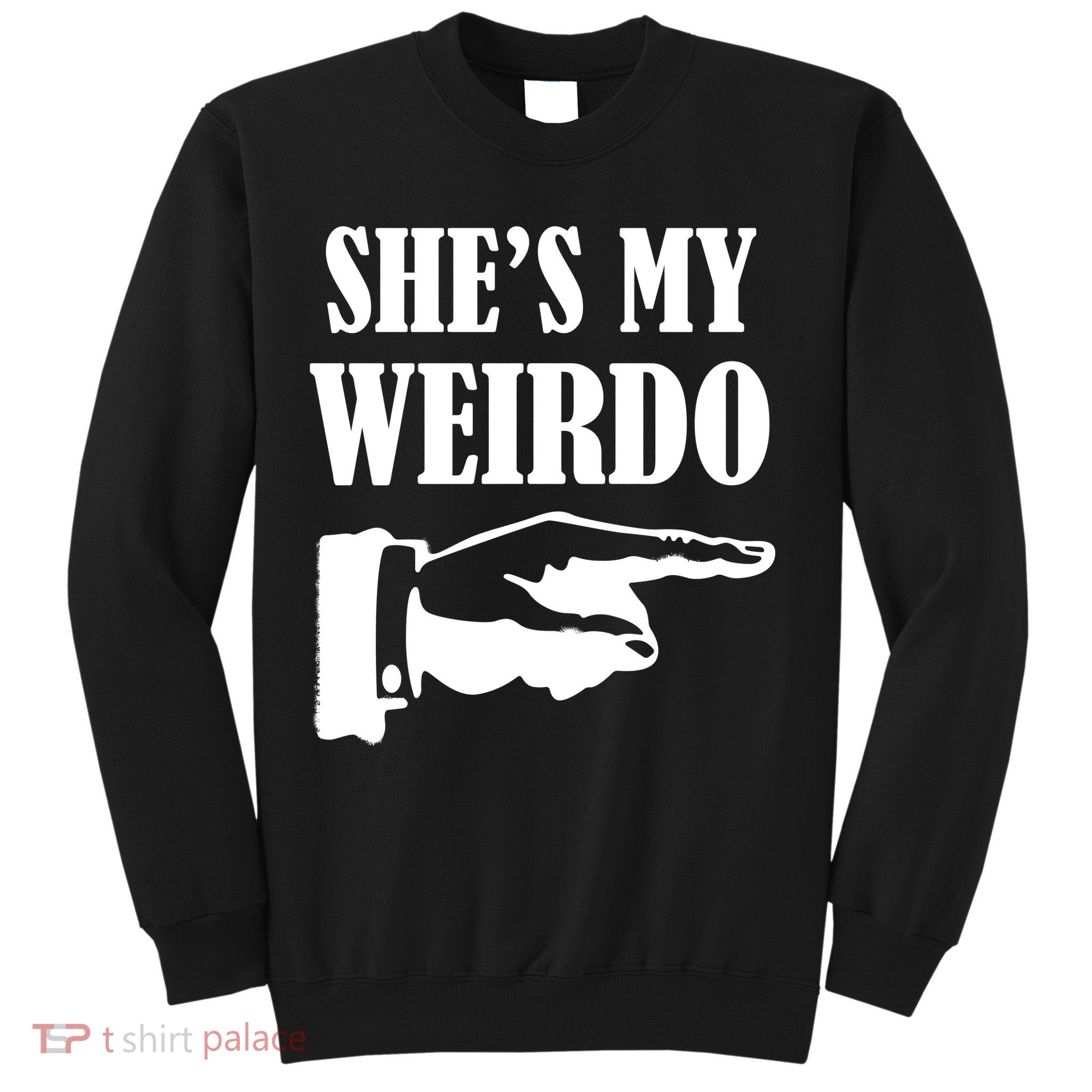 She's  My Weirdo Sweatshirt