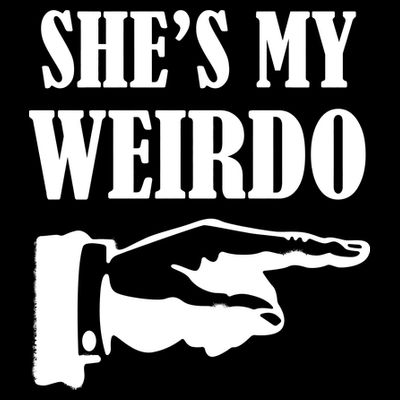 She's  My Weirdo T-Shirt