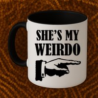 She's  My Weirdo Mug