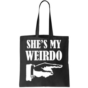 She's  My Weirdo Tote Bag