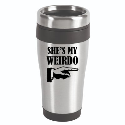 She's  My Weirdo 16oz Travel Tumbler