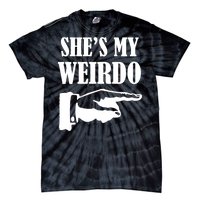 She's  My Weirdo Tie-Dye T-Shirt