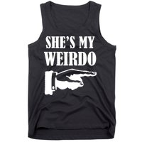 She's  My Weirdo Tank Top