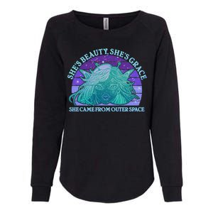 She's Beauty She's Grace She Came From Outer Space Womens California Wash Sweatshirt