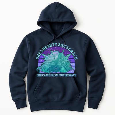 She's Beauty She's Grace She Came From Outer Space Hoodie
