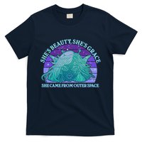 She's Beauty She's Grace She Came From Outer Space T-Shirt