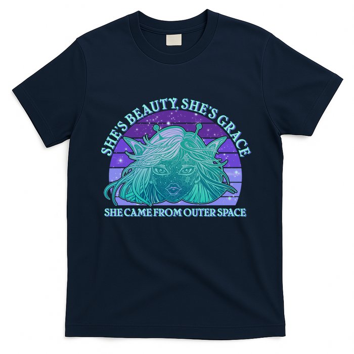 She's Beauty She's Grace She Came From Outer Space T-Shirt