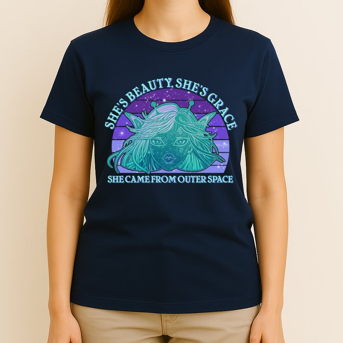 She's Beauty She's Grace She Came From Outer Space T-Shirt