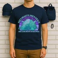 She's Beauty She's Grace She Came From Outer Space T-Shirt