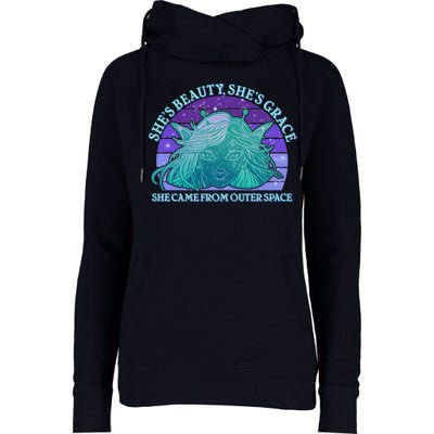 She's Beauty She's Grace She Came From Outer Space Womens Funnel Neck Pullover Hood