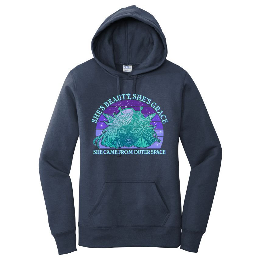 She's Beauty She's Grace She Came From Outer Space Women's Pullover Hoodie