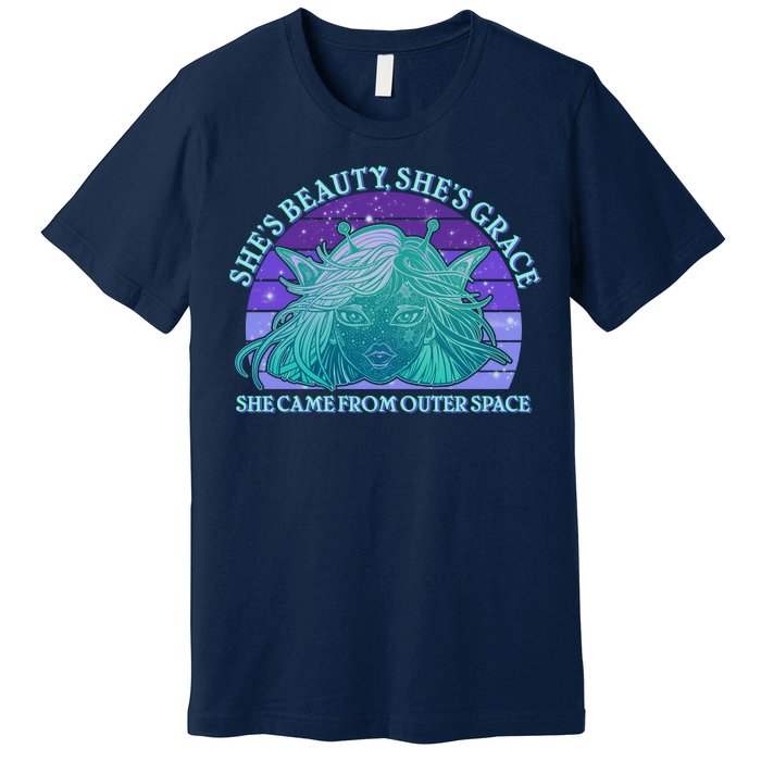 She's Beauty She's Grace She Came From Outer Space Premium T-Shirt