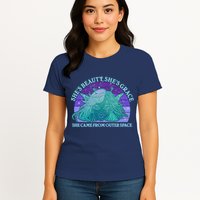 She's Beauty She's Grace She Came From Outer Space Womens T-Shirt