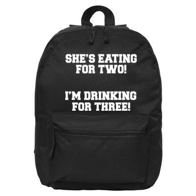 She's Eating For Two I'm Drinking For Three 16 in Basic Backpack