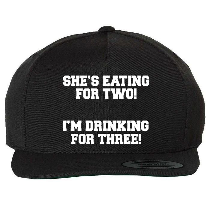 She's Eating For Two I'm Drinking For Three Wool Snapback Cap