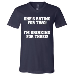 She's Eating For Two I'm Drinking For Three V-Neck T-Shirt