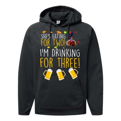 She's Eating for Two I'm Drinking for Three Thanksgiving  Performance Fleece Hoodie