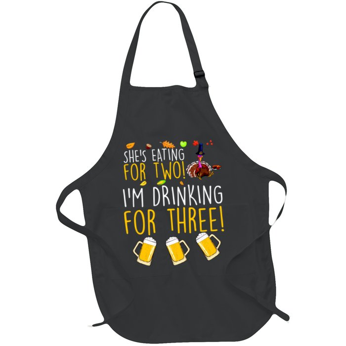 She's Eating for Two I'm Drinking for Three Thanksgiving  Apron
