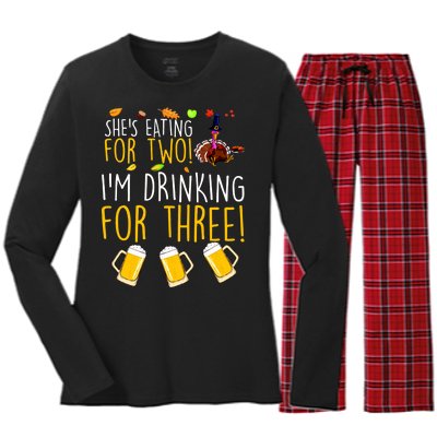 She's Eating for Two I'm Drinking for Three Thanksgiving  Women's Long Sleeve Flannel Pajama Set 