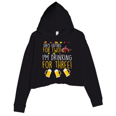 She's Eating for Two I'm Drinking for Three Thanksgiving  Crop Fleece Hoodie