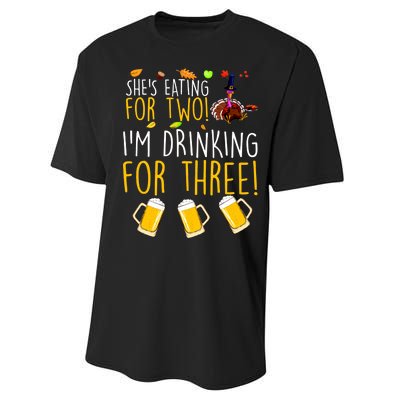 She's Eating for Two I'm Drinking for Three Thanksgiving  Performance Sprint T-Shirt