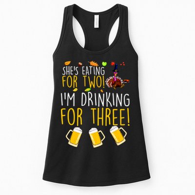 She's Eating for Two I'm Drinking for Three Thanksgiving  Womens Tank Top