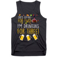 She's Eating for Two I'm Drinking for Three Thanksgiving  Tank Top