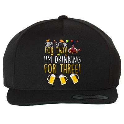 She's Eating for Two I'm Drinking for Three Thanksgiving  Wool Snapback Cap