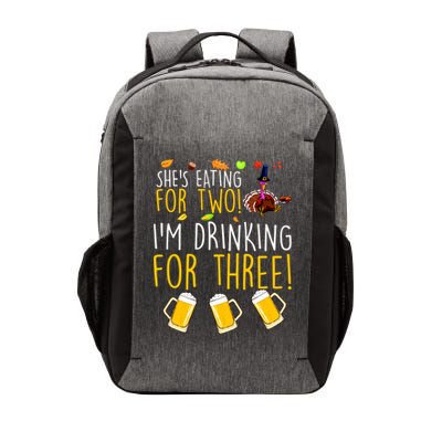 She's Eating for Two I'm Drinking for Three Thanksgiving  Vector Backpack