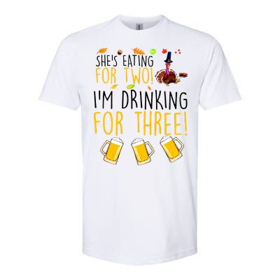 She's Eating for Two I'm Drinking for Three Thanksgiving  Softstyle CVC T-Shirt