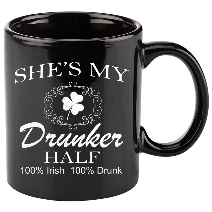 She's My Drunker Half Funny St. Patrick's Day 11oz C Handle Ceramic Mug