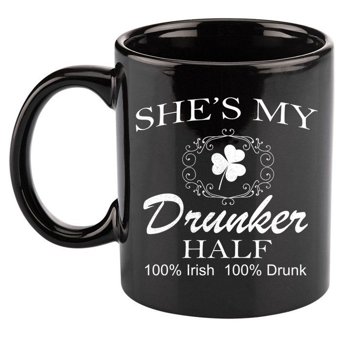 She's My Drunker Half Funny St. Patrick's Day 11oz C Handle Ceramic Mug