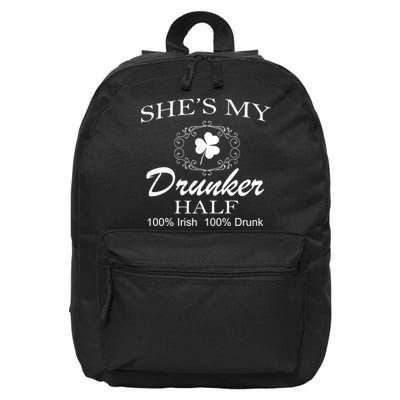 She's My Drunker Half Funny St. Patrick's Day 16 in Basic Backpack