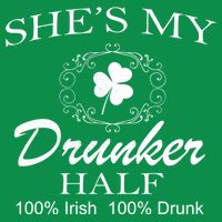 She's My Drunker Half Funny St. Patrick's Day Women's V-Neck T-Shirt