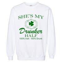 She's My Drunker Half Funny St. Patrick's Day Garment-Dyed Sweatshirt