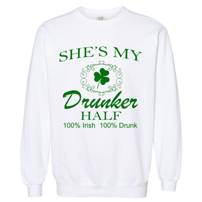 She's My Drunker Half Funny St. Patrick's Day Garment-Dyed Sweatshirt