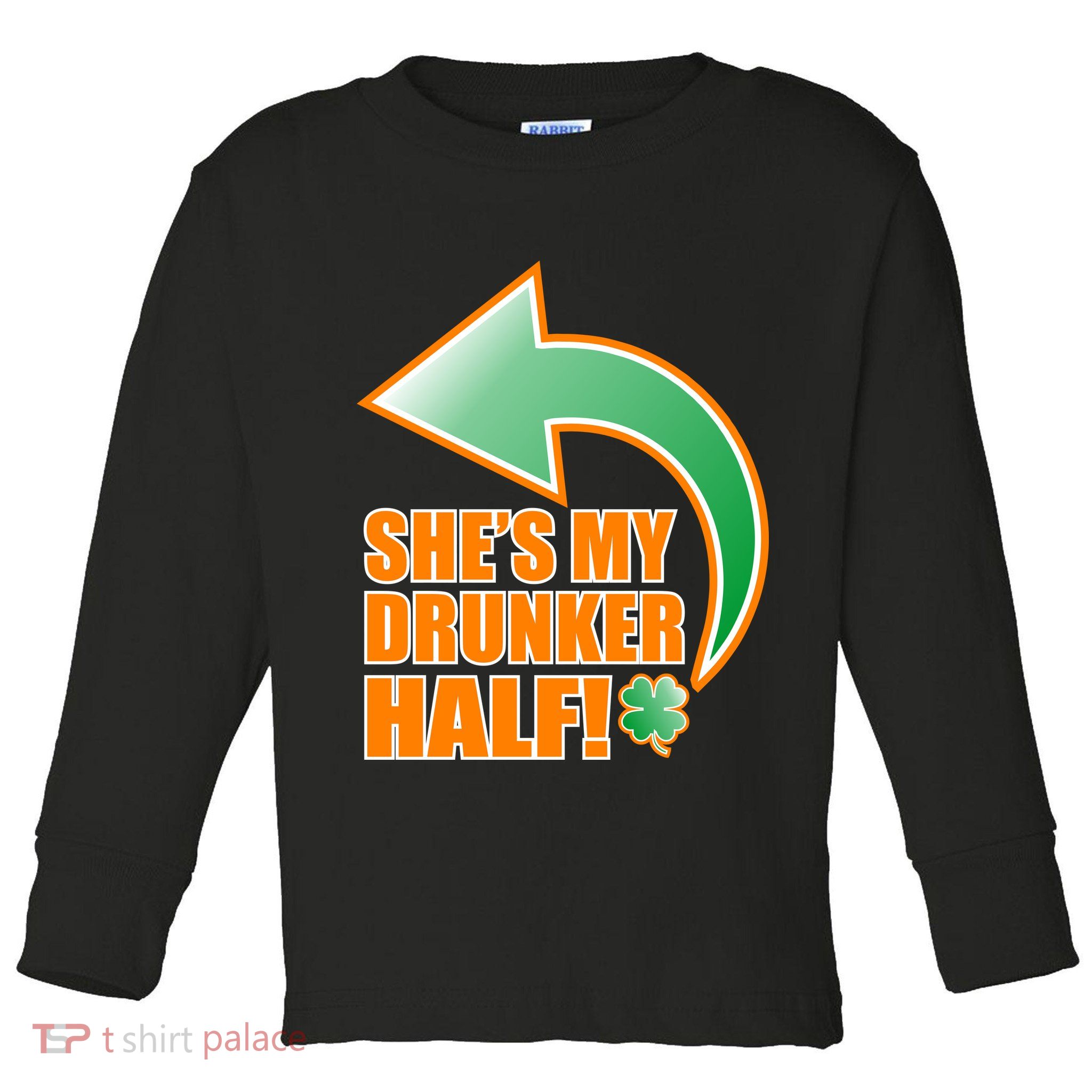 She's My Drunker Half Funny St. Patrick's Day Drinking Toddler Long Sleeve Shirt