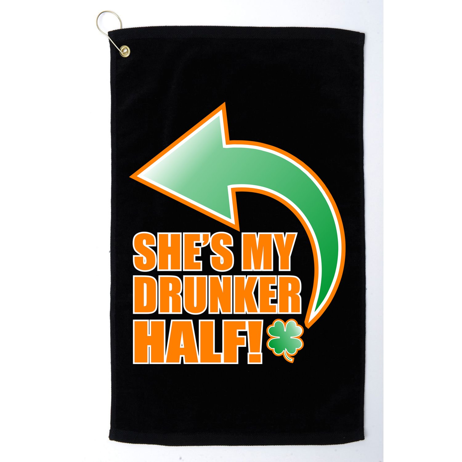 She's My Drunker Half Funny St. Patrick's Day Drinking Golf Towel