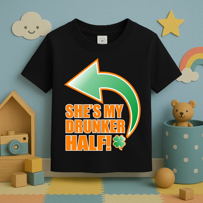 She's My Drunker Half Funny St. Patrick's Day Drinking Toddler T-Shirt