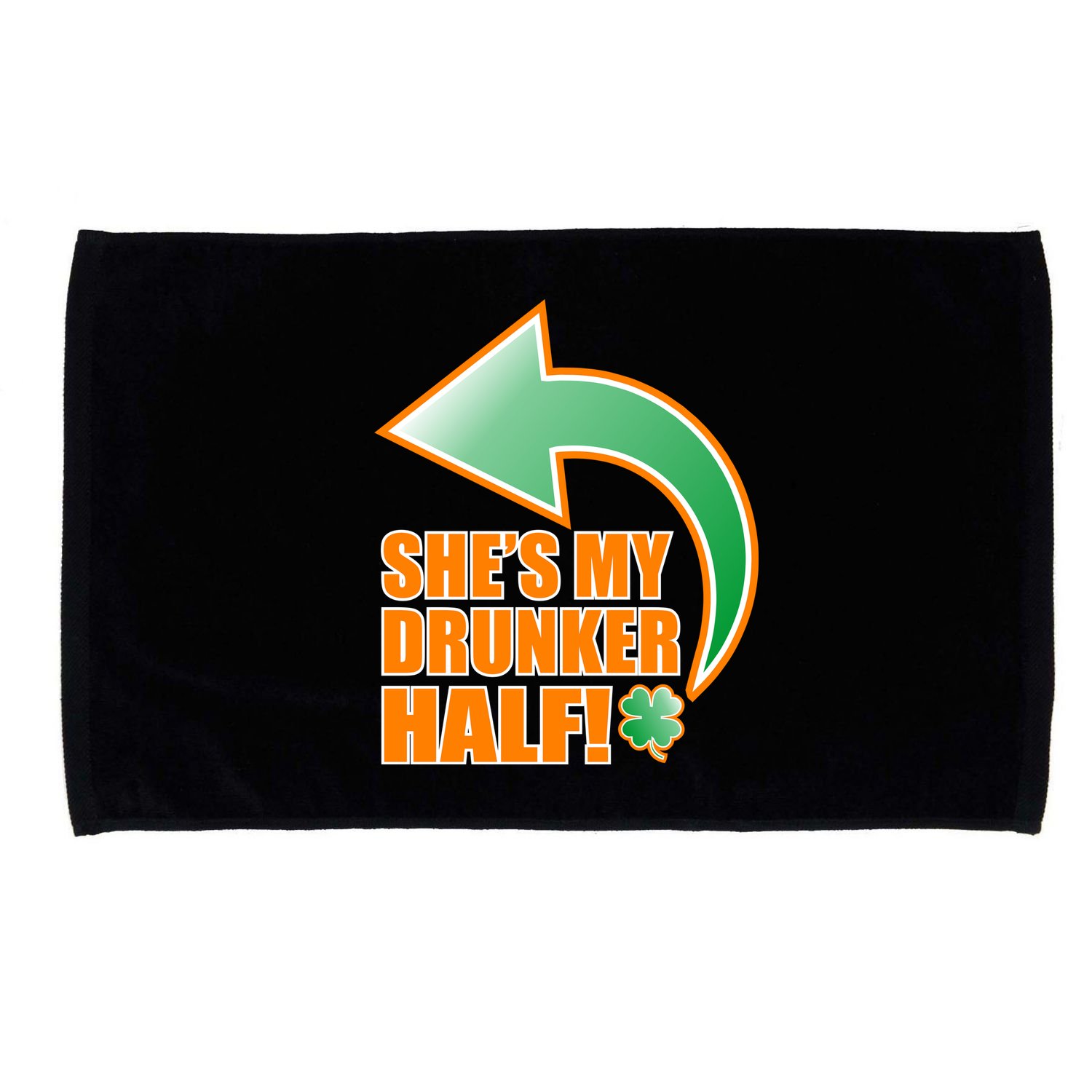 She's My Drunker Half Funny St. Patrick's Day Drinking Microfiber Hand Towel