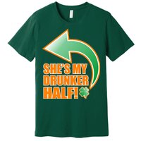 She's My Drunker Half Funny St. Patrick's Day Drinking Premium T-Shirt