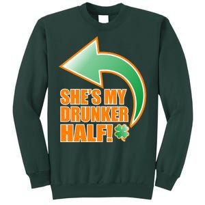 She's My Drunker Half Funny St. Patrick's Day Drinking Tall Sweatshirt