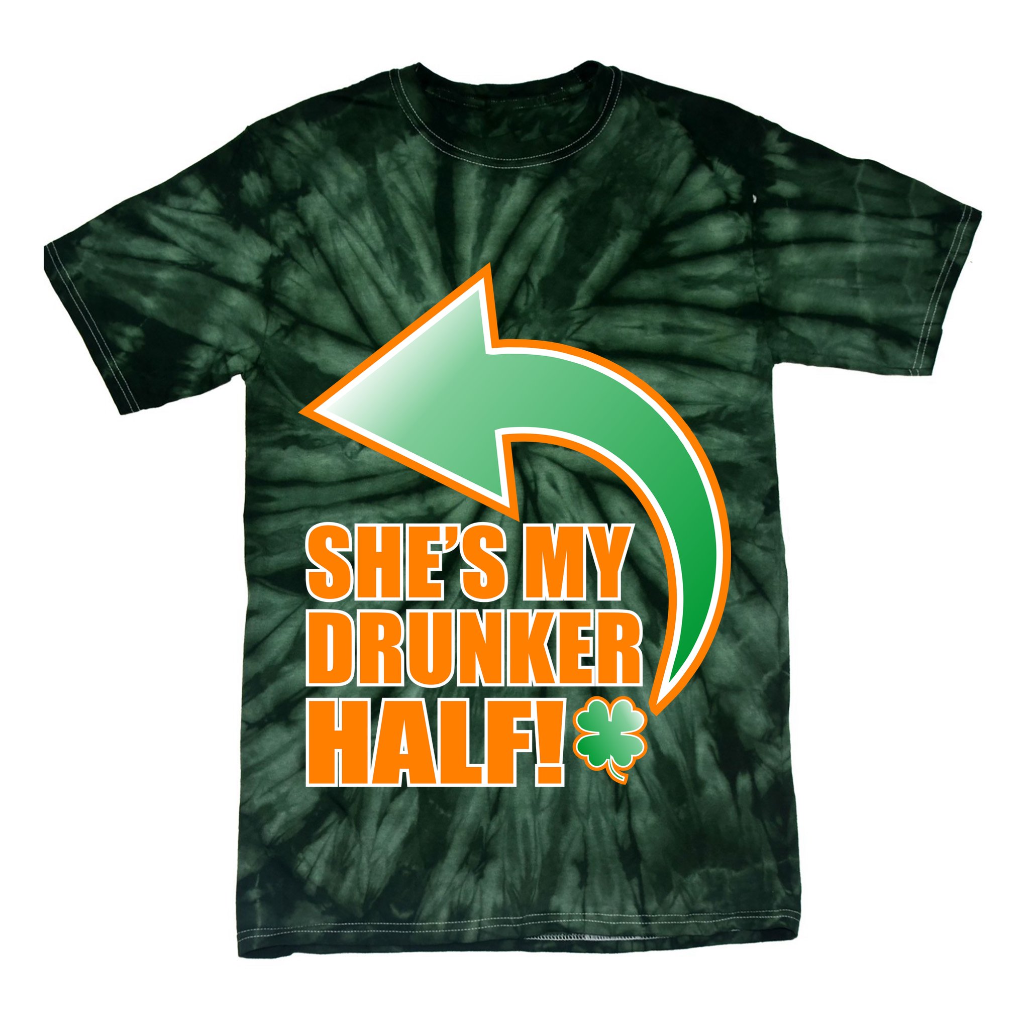 She's My Drunker Half Funny St. Patrick's Day Drinking Tie-Dye T-Shirt