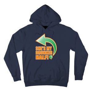 She's My Drunker Half Funny St. Patrick's Day Drinking Tall Hoodie