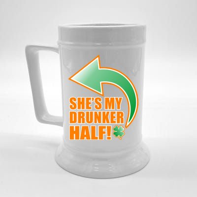 She's My Drunker Half Funny St. Patrick's Day Drinking Beer Stein