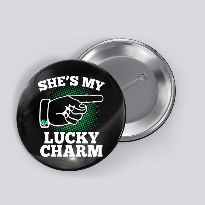 She's My Lucky Charm St Patrick's Day Matching Couples Button