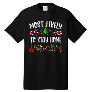 Stay Home for Christmas Hilarious Family Holiday Gift Tall T-Shirt